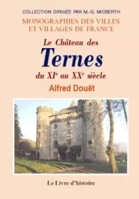 Couverture du produit · Le château des Ternes du XIe au XXe siècle - aventures de Gaspard d'Espinchal