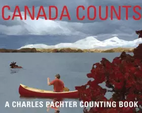 Couverture du produit · Canada Counts: A Charles Pachter Counting Book
