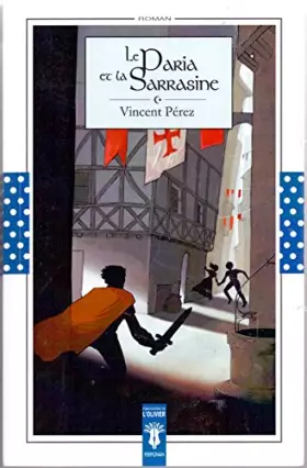 Couverture du produit · Le Paria et la Sarrasine