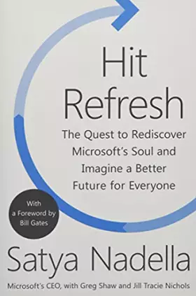 Couverture du produit · Hit Refresh: The Quest to Rediscover Microsoft's Soul and Imagine a Better Future for Everyone