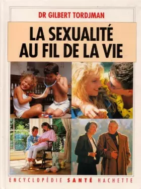 Couverture du produit · LA SEXUALITE AU FIL DE LA VIE