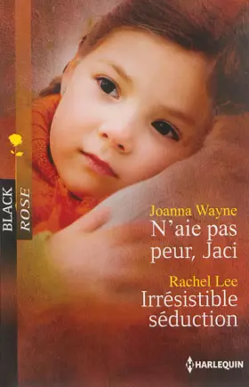 Couverture du produit · N'aie pas peur, Jaci - Irrésistible séduction