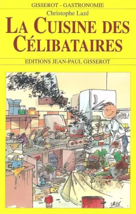 Couverture du produit · La cuisine des célibataires