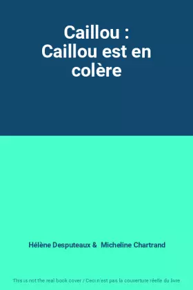 Couverture du produit · Caillou : Caillou est en colère
