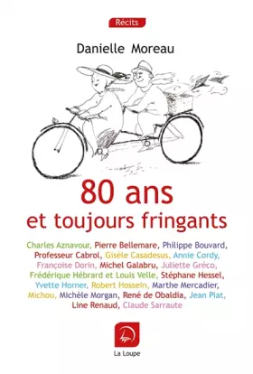 Couverture du produit · 80 ans et toujours fringants (Grands caractères)
