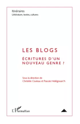 Couverture du produit · Les blogs : écritures d'un nouveau genre ?: N° 2 - 2010