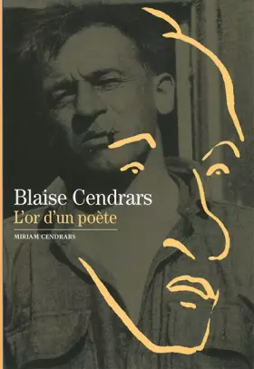 Couverture du produit · Blaise Cendars : L'Or d'un poète
