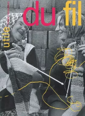 Couverture du produit · Utile, N° 1 : L'inutile nécessaire du fil
