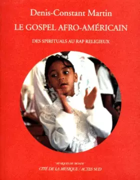 Couverture du produit · Le Gospel Afro-Américain : des spirituals au rap religieux +CD