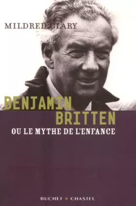 Couverture du produit · Benjamin Britten : Ou le mythe de l'enfance