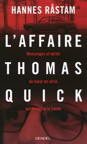 Couverture du produit · L'Affaire Thomas Quick: Mensonges et vérité du tueur en série qui terrorisa la Suède