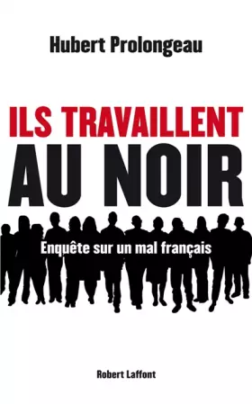 Couverture du produit · Ils travaillent au noir