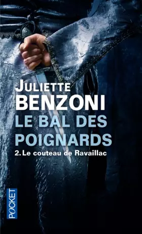 Couverture du produit · Le bal des poignards, Tome 2 : Le couteau de Ravaillac