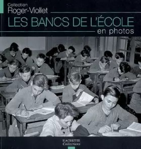 Couverture du produit · Les bancs de l'école en photos
