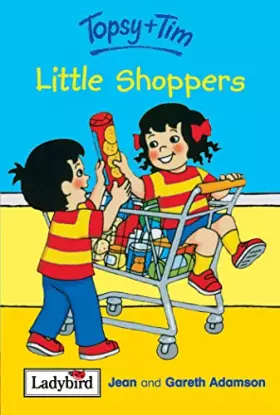 Couverture du produit · Topsy and Tim: Little Shoppers