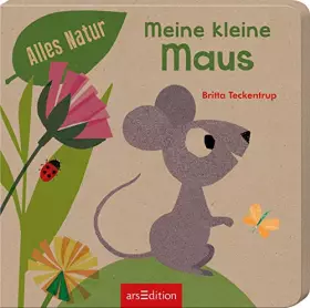 Couverture du produit · Teckentrup, B: Alles Natur - Meine kleine Maus