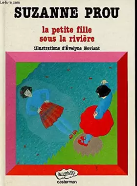 Couverture du produit · La petite fille sous la riviere