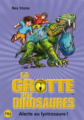 Couverture du produit · 13. La grotte des dinosaures : Alerte au lystrosaure ! (13)