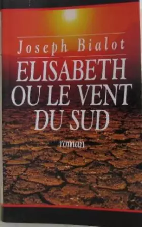 Couverture du produit · Elisabeth ou Le vent du Sud (Le vent du Sud. )
