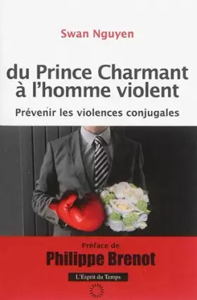 Couverture du produit · Du prince charmant à l'homme violent: Prévenir les violences conjugales.