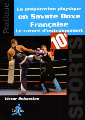Couverture du produit · La préparation physique en savate boxe française