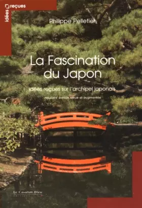 Couverture du produit · La fascination du Japon: Idées reçues sur l'archipel japonais