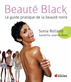 Couverture du produit · Beauté Black: Le guide pratique de la beauté noire