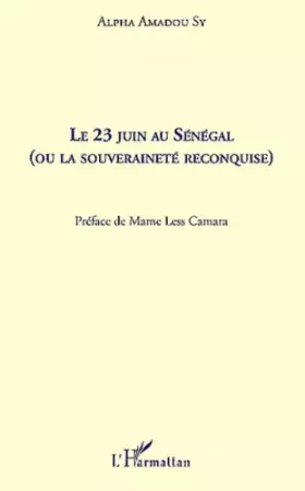 Couverture du produit · Le 23 juin au Sénégal (ou la souveraineté reconquise)