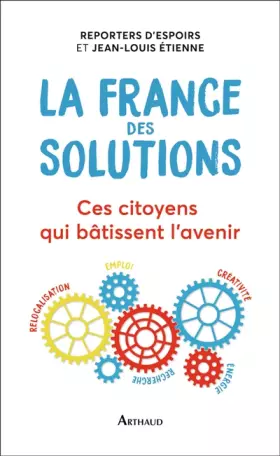 Couverture du produit · La France des solutions : Ces citoyens qui bâtissent l'avenir