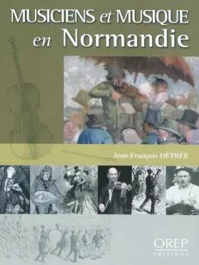 Couverture du produit · Musiciens et musique en Normandie