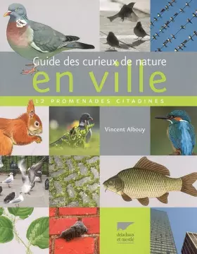 Couverture du produit · Guide des curieux de nature en ville : 12 Promenades citadines