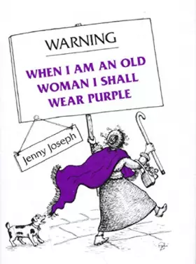 Couverture du produit · Warning When I Am an Old Woman I Shall Wear Purple