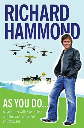 Couverture du produit · As You Do: Adventures With Evel, Oliver, and the Vice President of Botswana