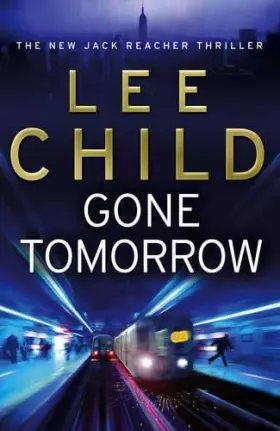 Couverture du produit · Gone Tomorrow: (Jack Reacher 13)