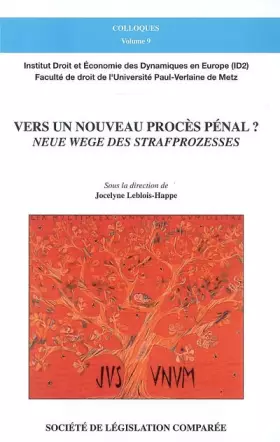 Couverture du produit · Vers un nouveau procès pénal ? : Neue wege des strafprozesses ? Colloque du 27 juin 2007