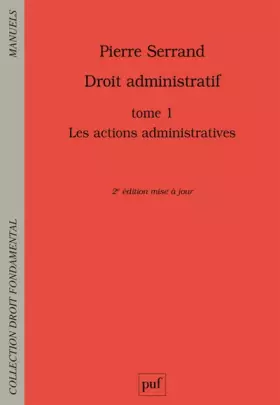 Couverture du produit · Droit administratif : Tome 1, Les actions administratives