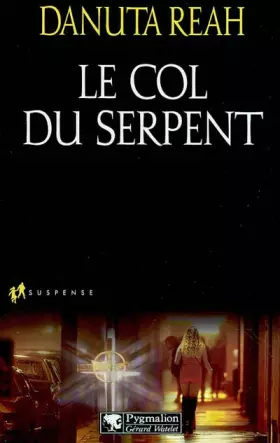 Couverture du produit · Le Col du serpent