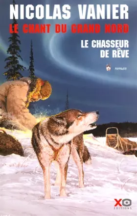 Couverture du produit · Le Chant du Grand Nord, tome 1