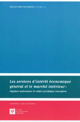 Couverture du produit · LES SERVICES D'INTÉRÊT ÉCONOMIQUE GÉNÉRAL ET LE MARCHÉ INTÉRIEUR : RÉGIMES NATIO