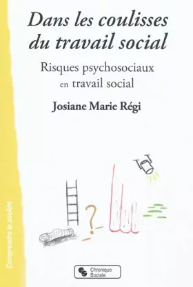 Couverture du produit · Dans les coulisses du travail social risques psychosociaux en travail social