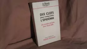 Couverture du produit · Dix clefs pour comprendre l'épidémie: Dix années de lutte avec ARCAT-Sida
