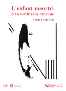 Couverture du produit · L'enfant meurtri: S'en sortir sans rancune
