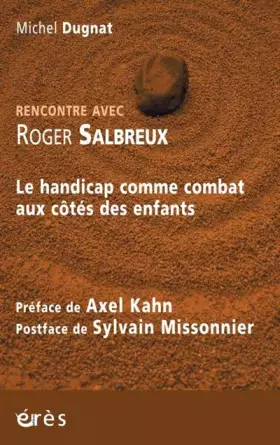 Couverture du produit · Rencontre avec Roger Salbreux: LE HANDICAP COMME COMBAT AUX COTES DES ENFANTS
