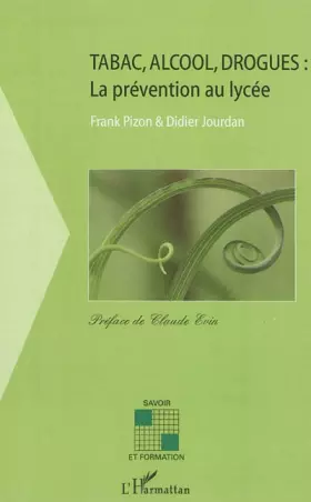 Couverture du produit · Tabac, alcool,drogues: la prévention au lycée: Préface de Claude Evin
