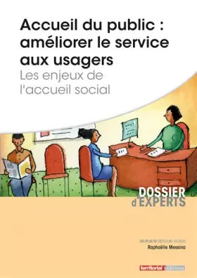 Couverture du produit · Accueil du public : améliorer le service aux usagers: Les enjeux de l'accueil social