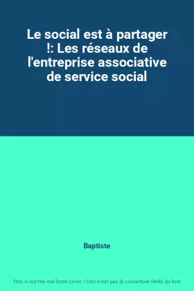 Couverture du produit · Le social est à partager !: Les réseaux de l'entreprise associative de service social