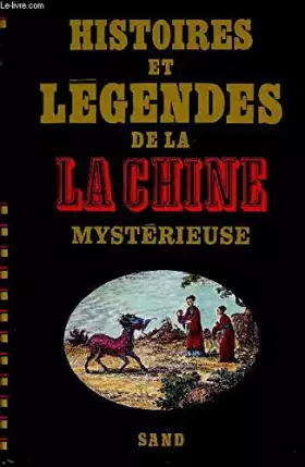 Couverture du produit · Histoires et légendes de la Chine mystérieuse