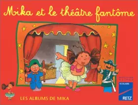Couverture du produit · Les Albums de Mika : Mika et le théâtre fantôme