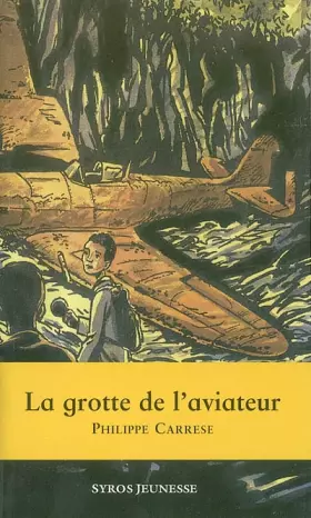 Couverture du produit · La Grotte de l'aviateur