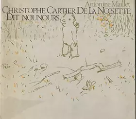 Couverture du produit · Christophe Cartier De La Noisette Dit Nounours